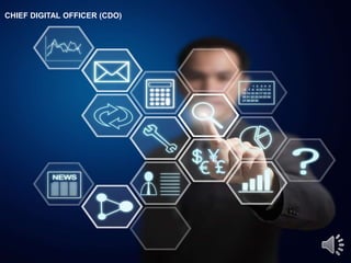 CHIEF DIGITAL OFFICER (CDO)
 
