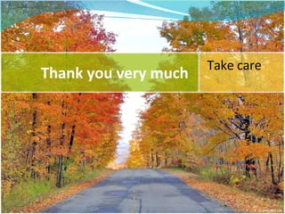 Thank you very much Take care 