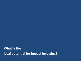 LOCAL MARKETPLACEFIGURE: CASE STUDIES OF IMPACT INVESTING DEALS IN CANADAPRIVATE EQUITYRowe Farms (~$4 mil)DEBT VIA LOANSPlanet Bean Coffee ($250k)Atira Property Management ($150k)DEBT VIA BONDSCSI Bond ($1.8 mil)TCHC Bond ($450 mil)Skydragon Centre Bond  ($100k)$0		$500,000		$1 million				$10 million			                   $100 million+