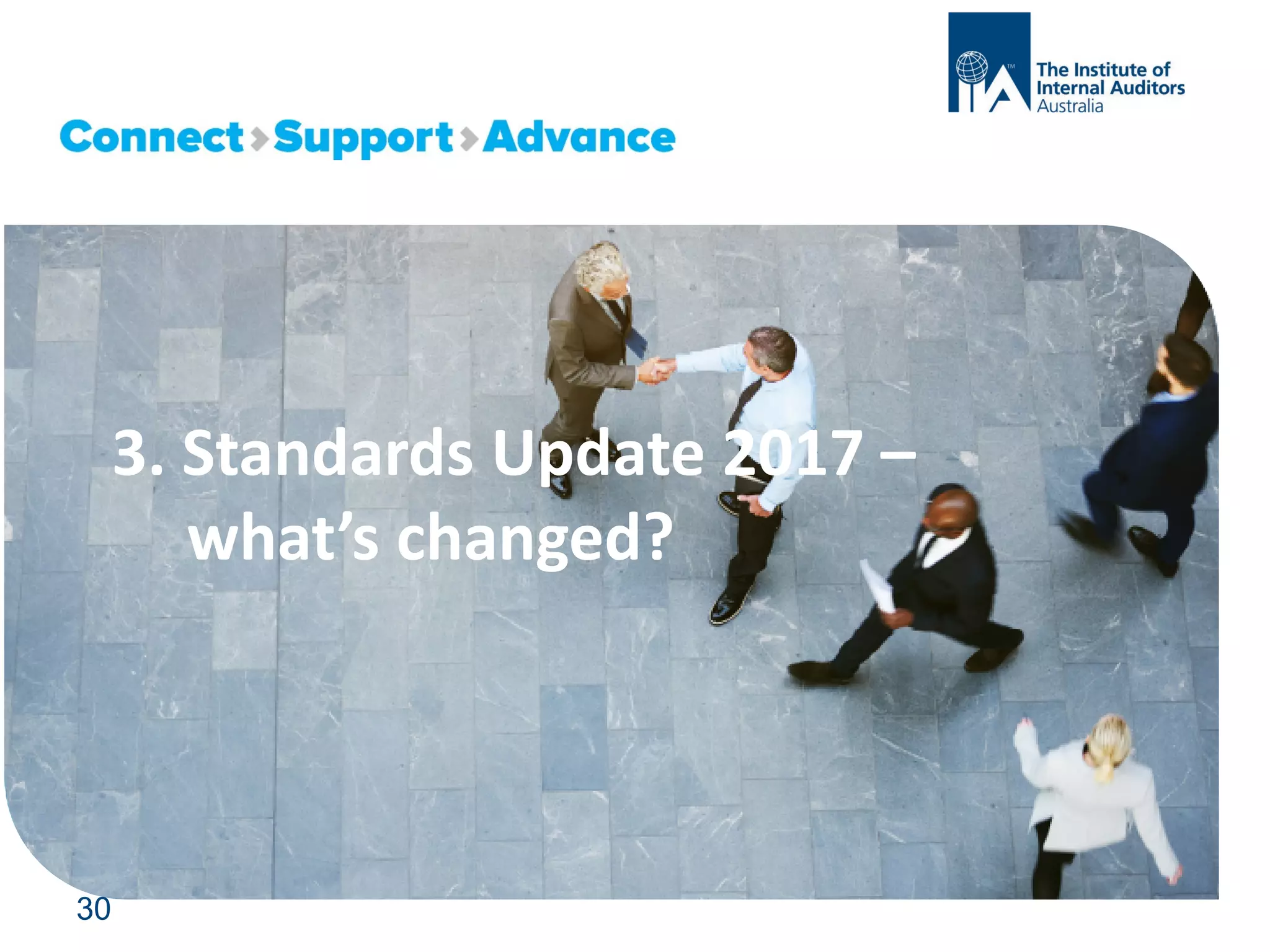 3. Standards Update 2017 –
what’s changed?
30
 