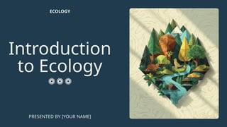 Presentation - Introduction to Ecology.pptx