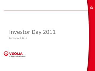 Investor Day 2011
December 6, 2011
 