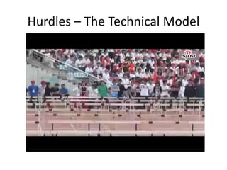 Hurdles –The Technical Model  