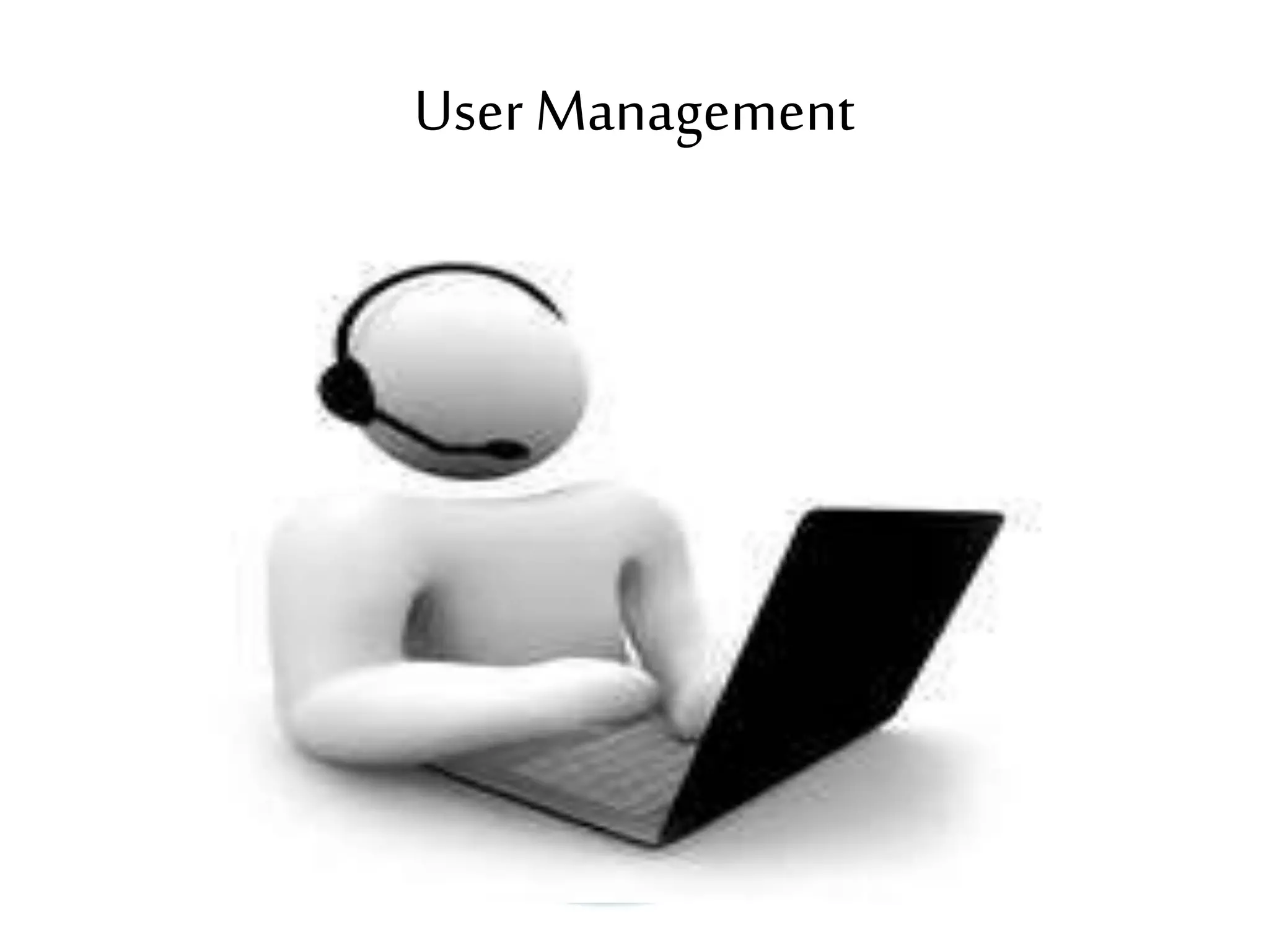 User Management
 