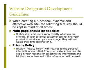 Website Design and Development
Guidelines
When creating a functional, dynamic and
attractive web site, the following featu...