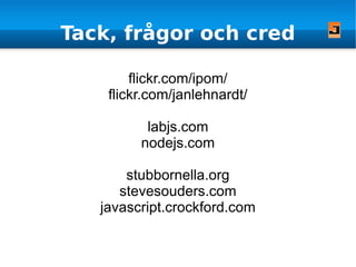 Loading JS - LABjs Olika tekniker XHR Eval 