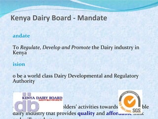Briefing on the Kenya Dairy Board and the Kenyan dairy industry 