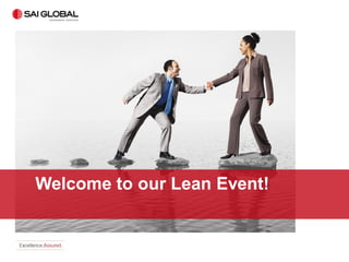Welcome to our Lean Event!

 