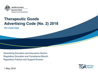 Presentation: Therapeutic Goods Advertising Code (No. 2) 2018 | PPTX