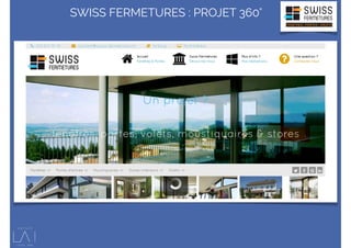 SWISS FERMETURES : PROJET 360°
 
