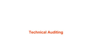 Technical Auditing
 