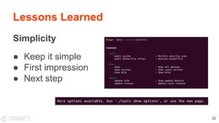 Lessons Learned
Simplicity
● Keep it simple
● First impression
● Next step
42
 