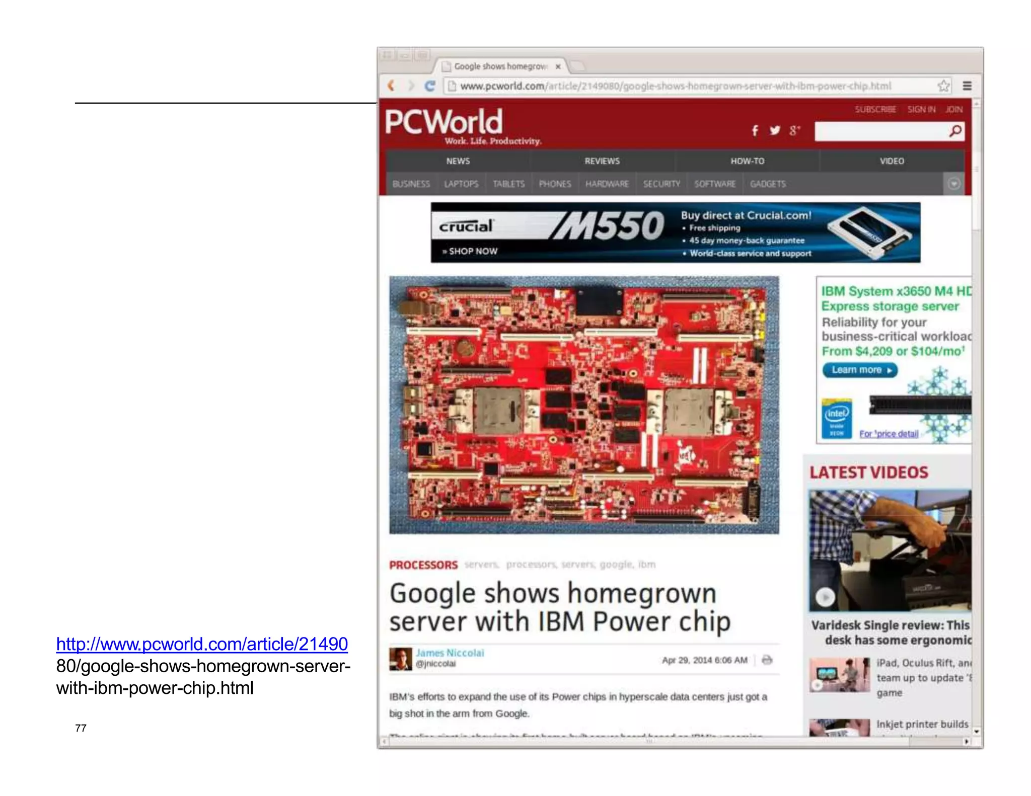 © 2014 IBM Corporation
http://www.pcworld.com/article/21490
80/google-shows-homegrown-server-
with-ibm-power-chip.html
77
 
