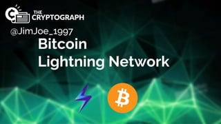 Bitcoin
Lightning Network
1
 
