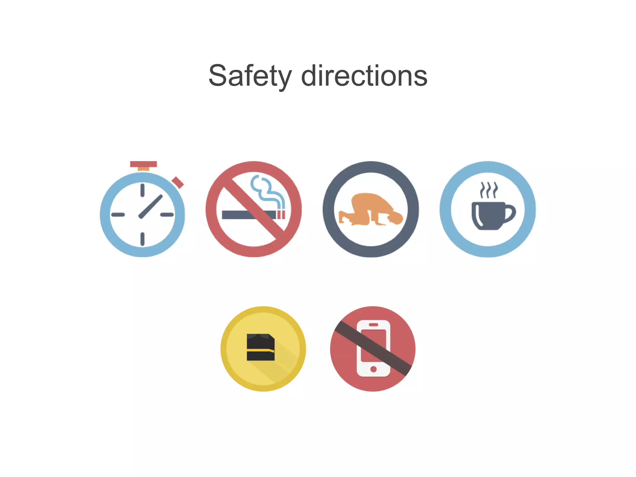 Safety directions
 