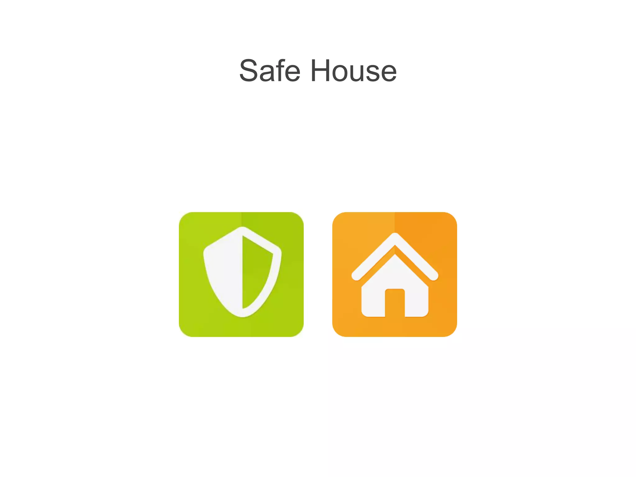 Safe House
 