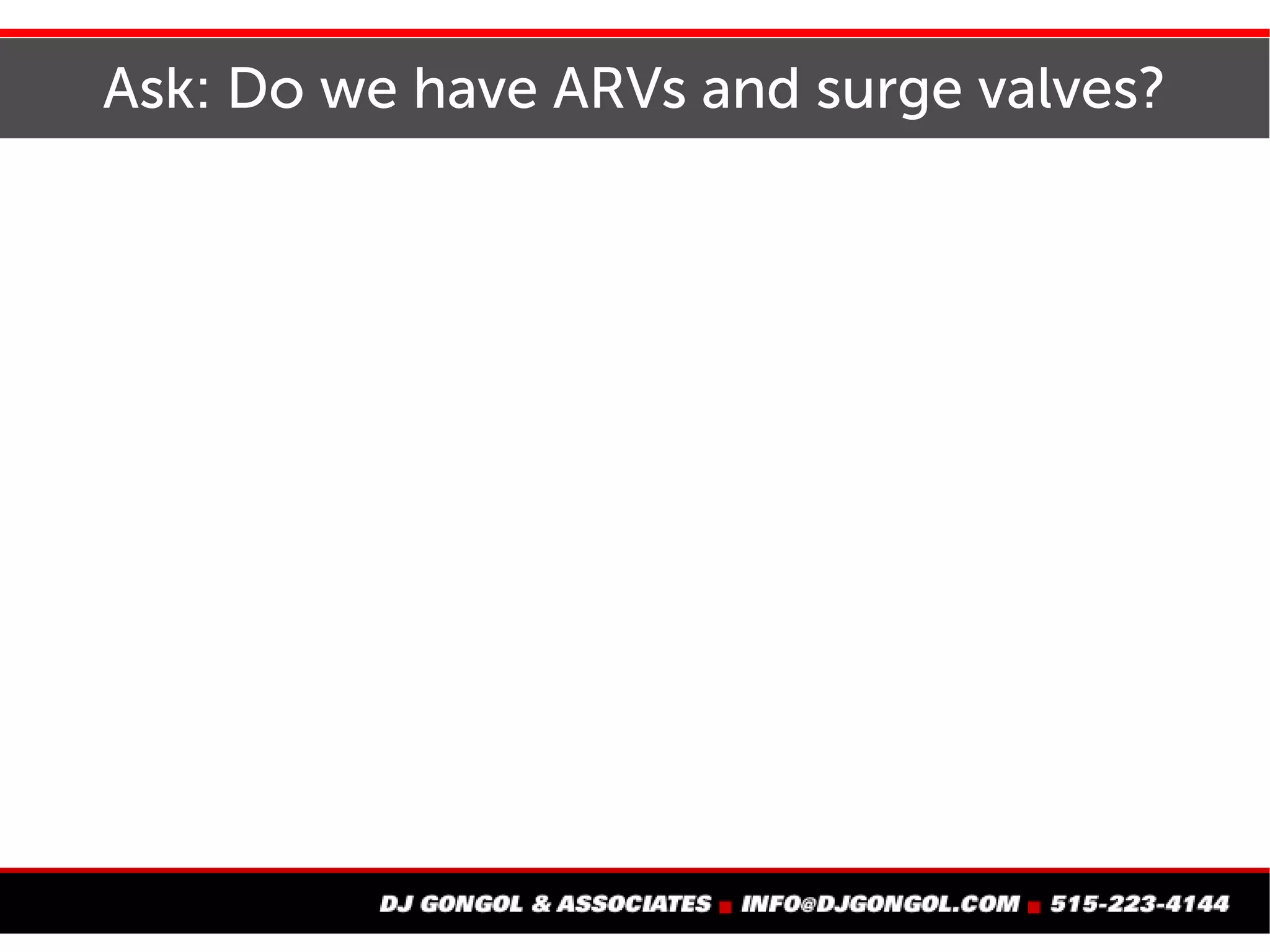 ARVs can fail, raising discharge heads
 