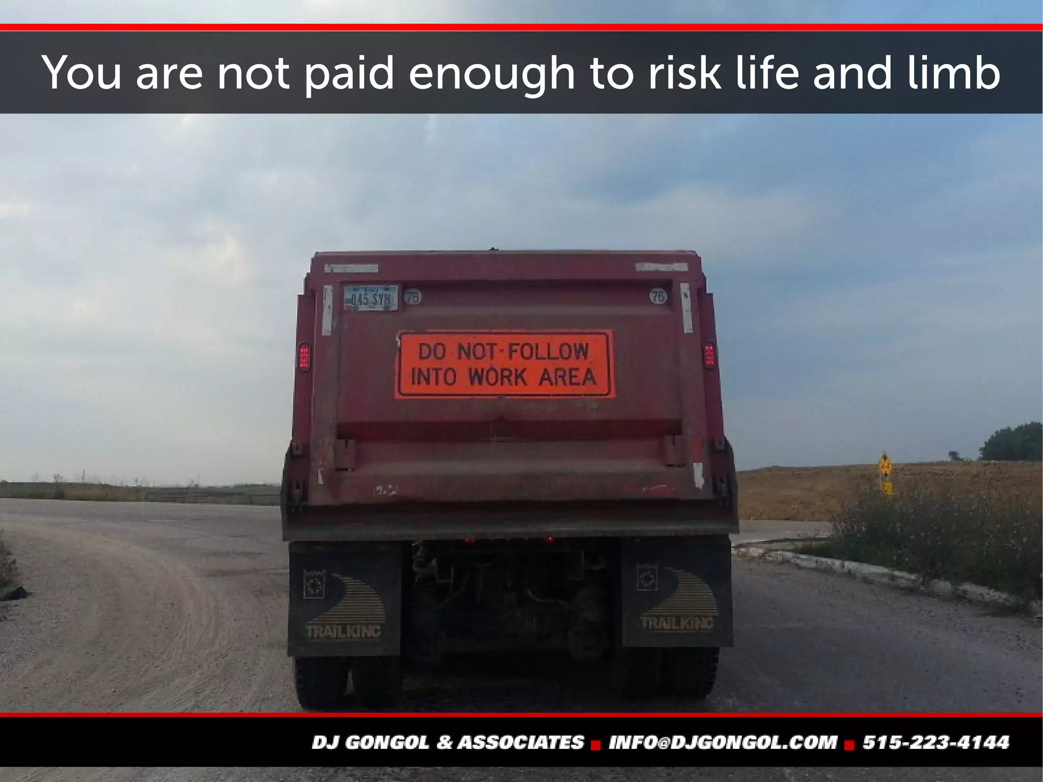 Nobody will watch out for your safety like you
 