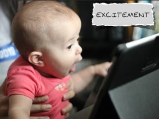 Excitement
 