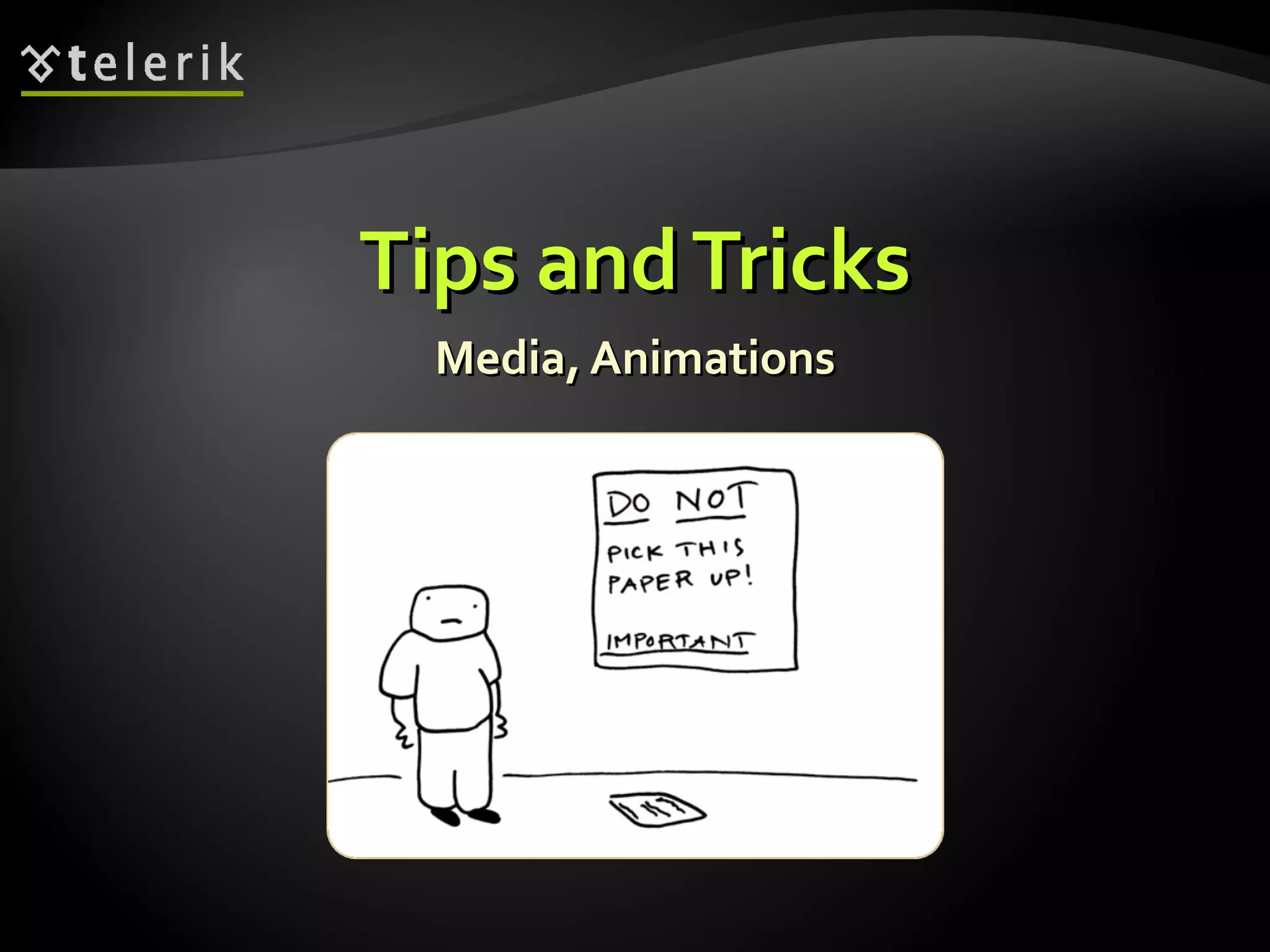 Tips and Tricks Media, Animations 