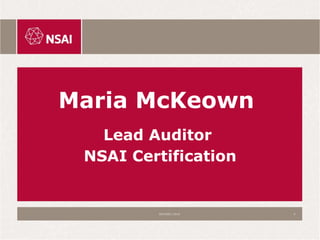 Maria McKeown
Lead Auditor
NSAI Certification
ISO45001:2018 4
 