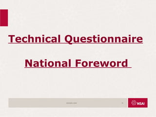 Technical Questionnaire
National Foreword
ISO45001:2018 72
 
