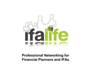 Professional Networking for Financial Planners and IFAs 