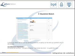 Le BackLink Watch est un outil qui permet de donner un aperçu sur les liens qui pointent vers un site donnés Les éléments importants : Le nombre de ces liens – les pays d’origines – Les textes des liens – la qualité des liens. 2-  Backlink Watch Source :  www.backlinkwatch.com   