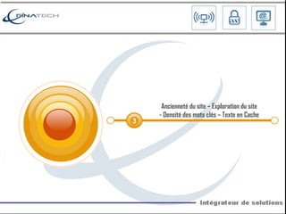Ancienneté du site – Exploration du site - Densité des mots clés – Texte en Cache 3 