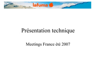 Présentation technique Meetings France été 2007 