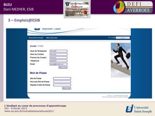 BLEU
Dani MEZHER, ESIB

  3 – Emplois@ESIB
 