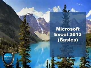 Microsoft
Excel 2013
(Basics)
 