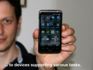 ... to devices supporting various tasks.
 