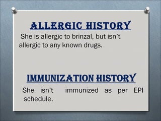 Allergic History
 