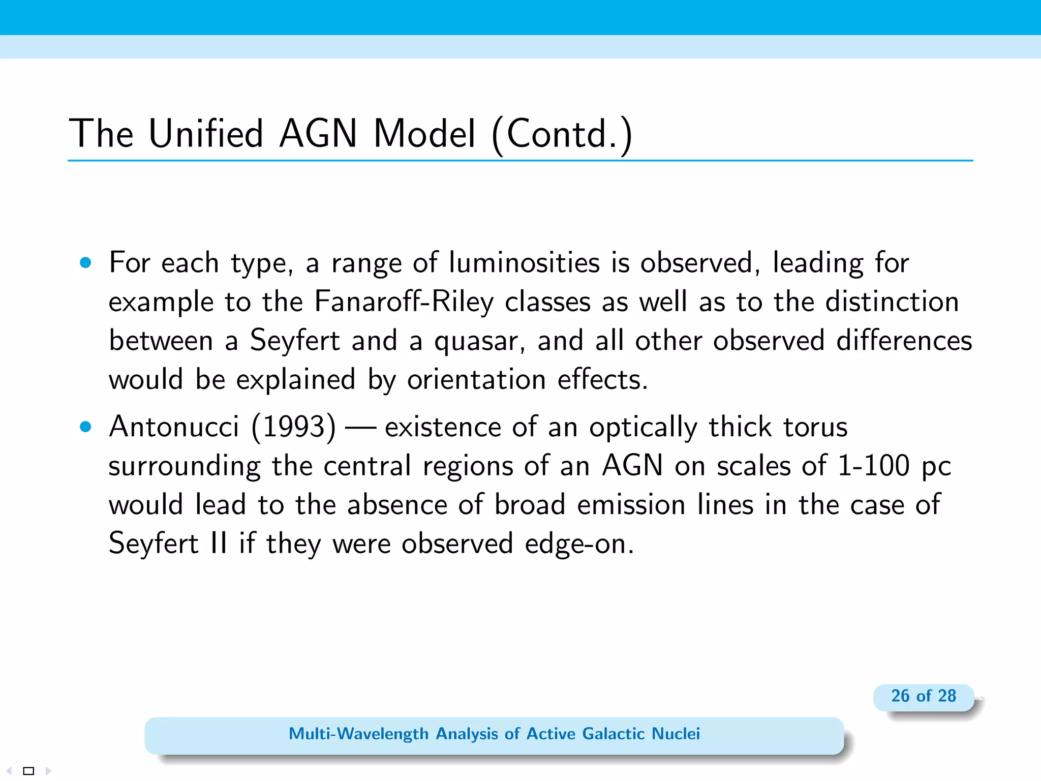 Probing the Central Engine Through X-Rays (Contd.) 
 The resultant emergent spectrum consists of direct radiation from 
the central source plus a scattered or re
ected spectrum that 
includes imprinted photoabsorption, 
uorescent emission and 
Compton scattering from matter within the surrounding accretion 

ow. 
 The reprocessing (vis a vis | re
ection), leads to yet another 
bump in the hard X-ray spectrum (like in the IR). 
 This bump has its maximum around 20-30 keV, where the 
re
ection eciency reaches its maximum. 
 A soft (E . 2 keV) excess over the power law component 
dominant at higher energies has been found in the X-ray spectra 
of many Seyfert galaxies (Saxton et al., 1993) | open issue! 
17 of 28 
Multi-Wavelength Analysis of Active Galactic Nuclei 
 