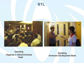 Sampling
Armenian Development Bank
Sampling
Hagenas In Mariott Armenia
Hotel
BTL
 