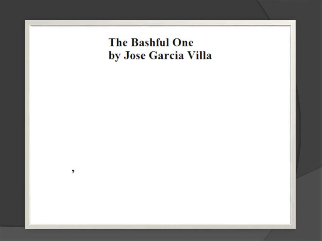 Jose Garcia Villa ( The Bashful one, First, A poem must be magical an…