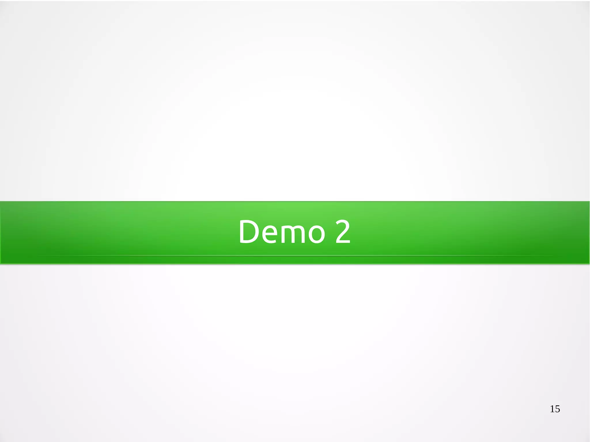15
Demo 2
 