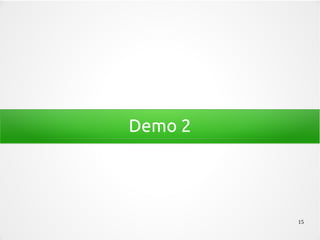 15
Demo 2
 