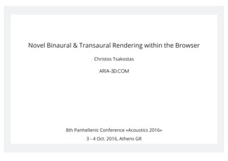Novel Binaural and Transaural Rendering within the Browser