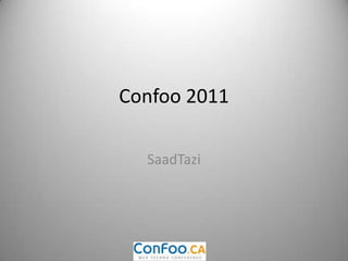 Confoo 2011 SaadTazi 