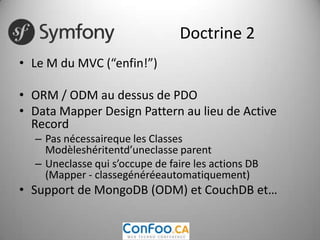 Doctrine 2 (2)Annotation, XML, YAML pour définir les Entités (= les classes Modèles)