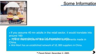 Some Information <ul><li>If you assume 40 mn adults in the retail sector, it would translate into around 160 </li></ul><ul...