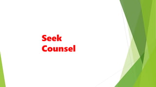 Seek
Counsel
 
