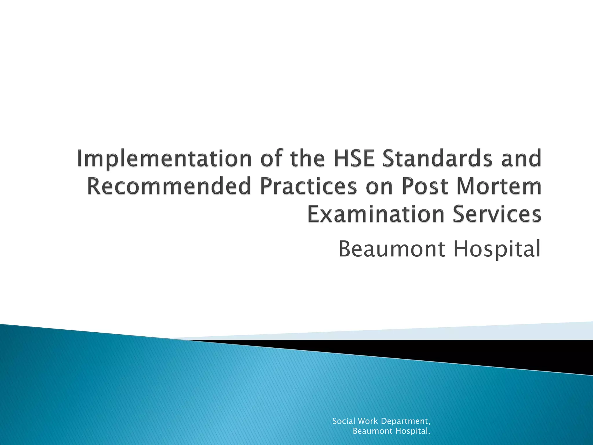 Presentation on Implementation of the HSE Standards and