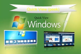 Quick View
Quick View (peek)
 