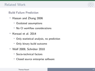 Build Failure Prediction in Continuous Integration Workflows Slide 46