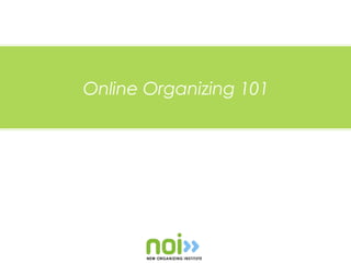 Online Organizing 101
 
