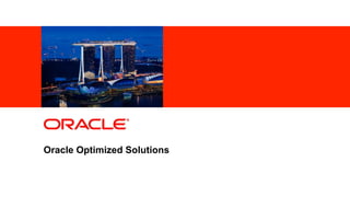 <Insert Picture Here>
Oracle Asia Pacific Executive Partner Forum 2011Oracle Optimized Solutions
 