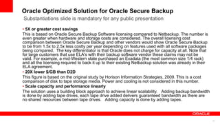 Oracle Optimized Solution for Oracle Secure Backup
Substantiations slide is mandatory for any public presentation
43
• 5X ...